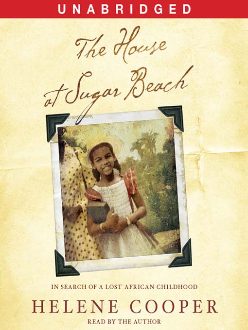 Title details for The House at Sugar Beach by Helene Cooper - Available